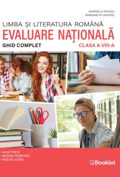 Limba și literatura română. Ghid complet Evaluare Națională la Clasa a VIII-a