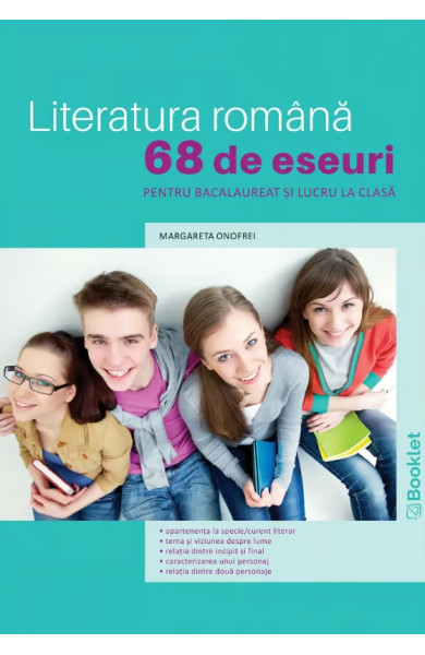 Literatura română. 68 de eseuri pentru bacalaureat și lucru acasă