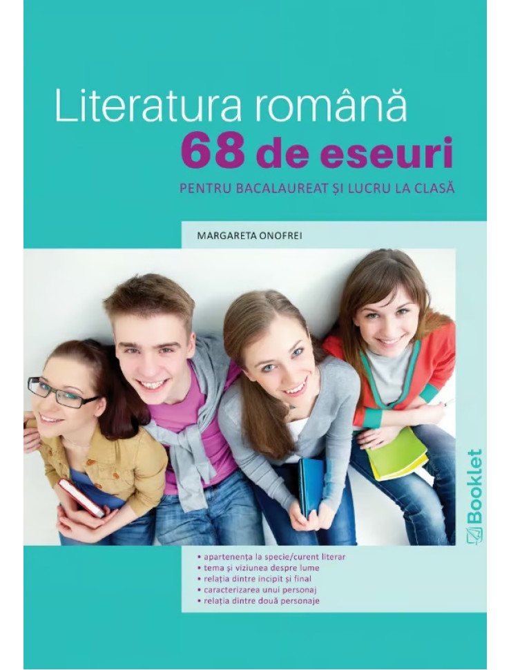 Literatura română. 68 de eseuri pentru bacalaureat și lucru acasă