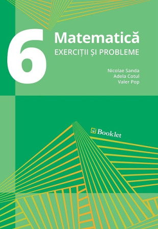 Matematică. Exerciții și probleme pt. clasa a 6-a Matematică. Exerciții și probleme pt. clasa a 6-a