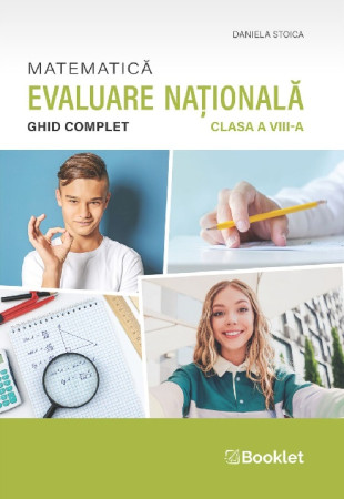 Matematică – Ghid complet pentru Evaluarea Națională – clasa a VIII-a