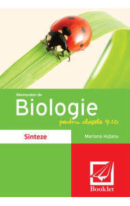Memorator de biologie pentru clasele 9-10 Memorator de biologie pentru clasele 9-10