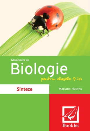 Memorator de biologie pentru clasele 9-10 Memorator de biologie pentru clasele 9-10