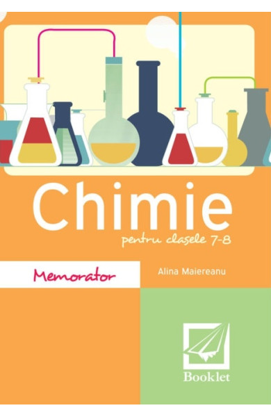 Memorator de chimie pentru clasele 7-8 Memorator de chimie pentru clasele 7-8