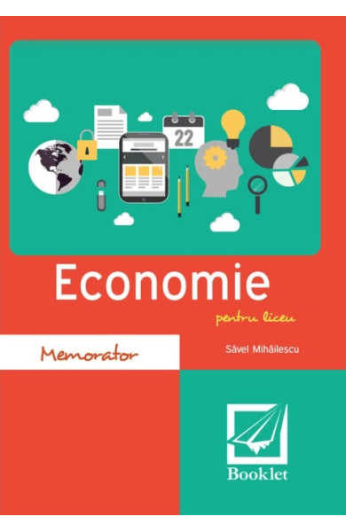 Memorator de economie pentru liceu Memorator de economie pentru liceu