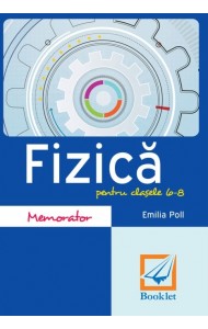 Memorator de fizică pentru clasele 6-8 Memorator de fizică pentru clasele 6-8