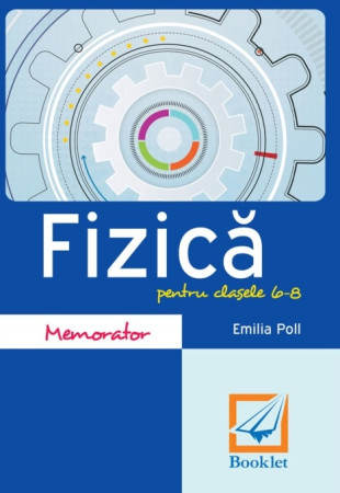 Memorator de fizică pentru clasele 6-8 Memorator de fizică pentru clasele 6-8