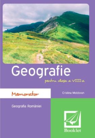 Memorator de geografie pentru clasa a 8-a Memorator de geografie pentru clasa a 8-a