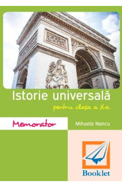 Memorator de Istorie pentru clasa a 10-a Memorator de Istorie pentru clasa a 10-a