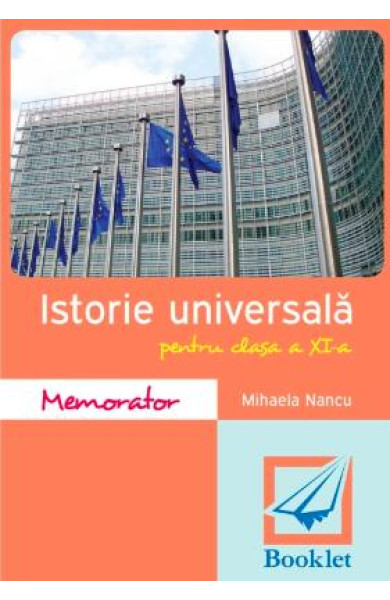 Memorator de Istorie Universala pentru clasa a 11-a Memorator de Istorie Universala pentru clasa a 11-a