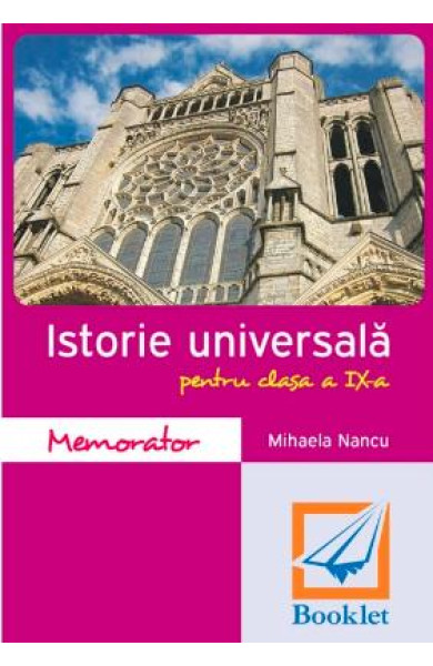 Memorator de Istorie Universala pentru clasa a 9-a Memorator de Istorie Universala pentru clasa a 9-a