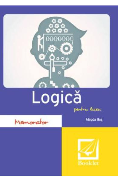 Memorator de logică pentru liceu Memorator de logică pentru liceu
