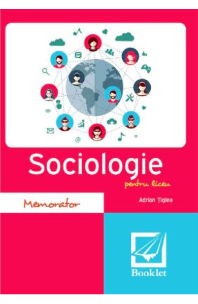 Memorator de sociologie pentru liceu Memorator de sociologie pentru liceu