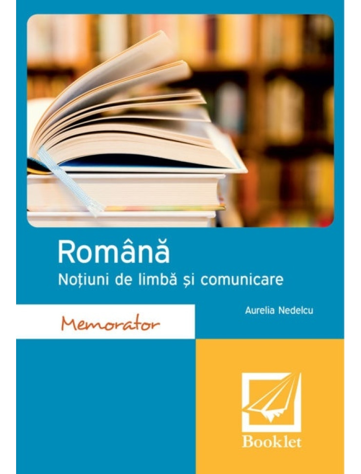 Romana. Notiuni de limba si comunicare