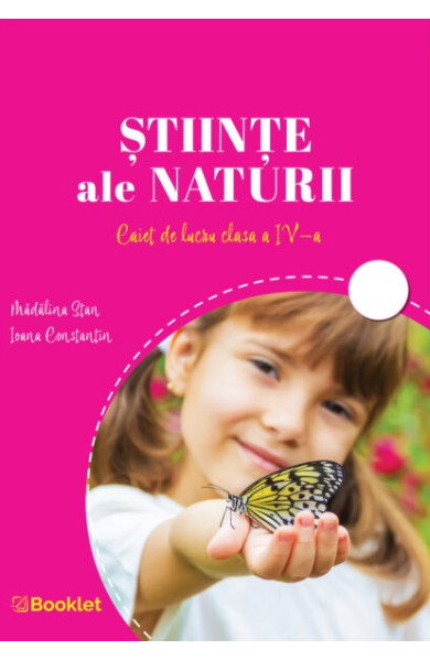 Științe ale naturii. Caiet de lucru clasa a 4-a Științe ale naturii. Caiet de lucru clasa a 4-a