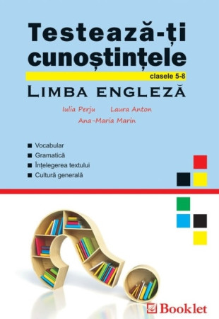 Testează-ți cunoștințele la Limba engleză pentru Clasele 5-8