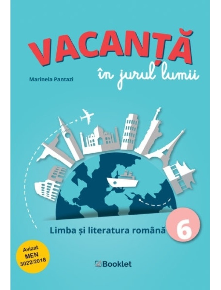 Vacanță în jurul lumii: Limba și literatura română pentru Clasa a 6-a