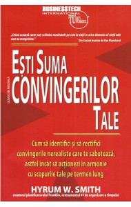 Esti suma convingerilor tale Esti suma convingerilor tale