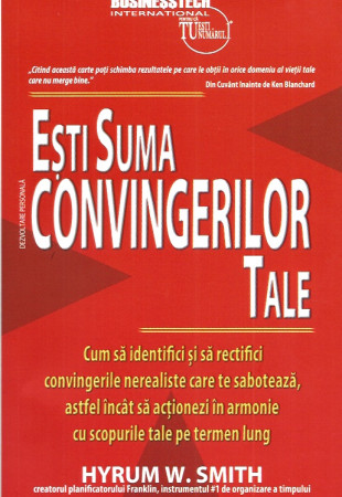 Esti suma convingerilor tale Esti suma convingerilor tale