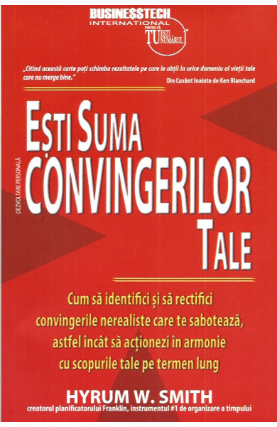 Esti suma convingerilor tale Esti suma convingerilor tale