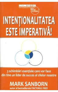 Intentionalitatea este IMPERATIVA!