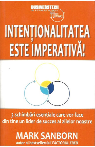 Intentionalitatea este IMPERATIVA! Intentionalitatea este IMPERATIVA!