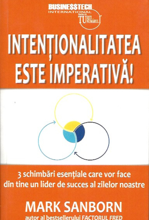 Intentionalitatea este IMPERATIVA!