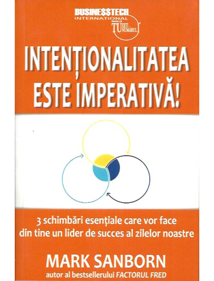 Intentionalitatea este IMPERATIVA!