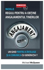 Noile reguli pentru a obtine angajamentul tinerilor Noile reguli pentru a obtine angajamentul tinerilor