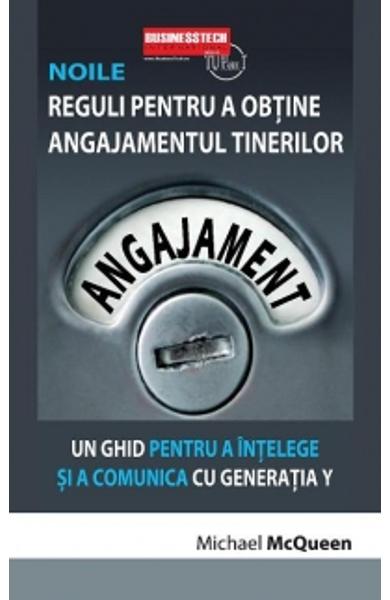 Noile reguli pentru a obtine angajamentul tinerilor Noile reguli pentru a obtine angajamentul tinerilor