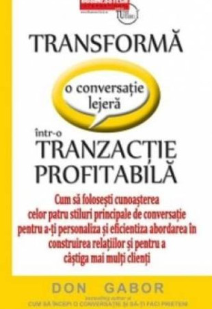 Transforma o conversatie lejera intr-o tranzactie profitabila Transforma o conversatie lejera intr-o tranzactie profitabila