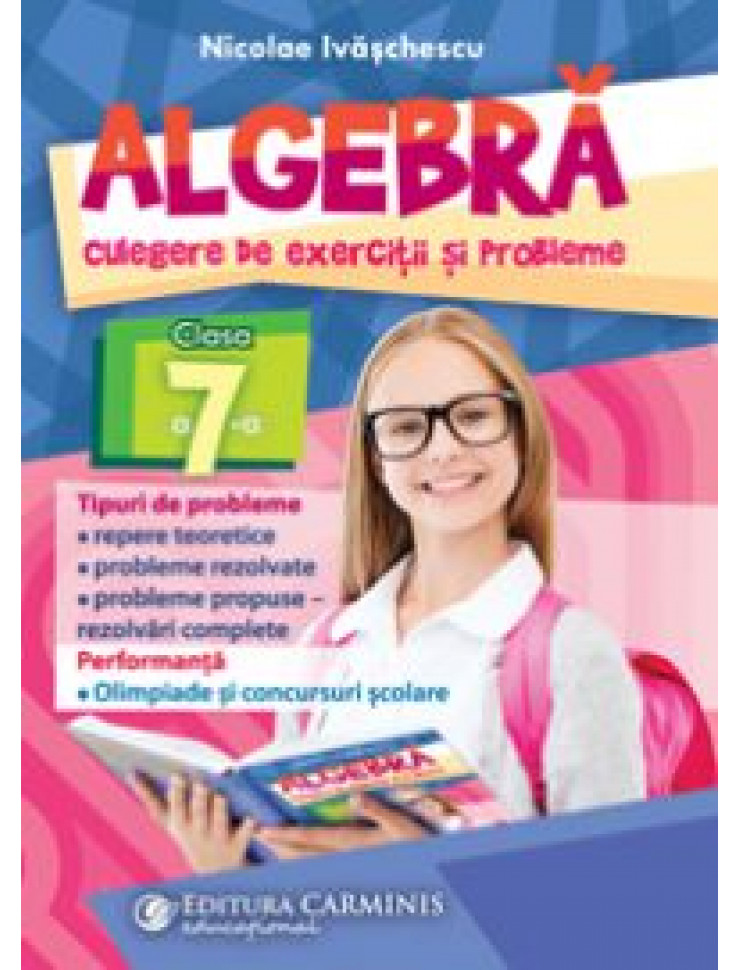 Algebra - Culegere de Exercitii si Probleme - Clasa a 7-a
