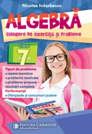 ALGEBRA - Culegere de exercitii si probleme pentru Clasa a 7-a