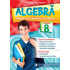 ALGEBRA - Culegere de exercitii si probleme pentru Clasa a 8-a