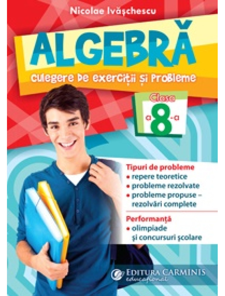 ALGEBRA - Culegere de exercitii si probleme pentru Clasa a 8-a