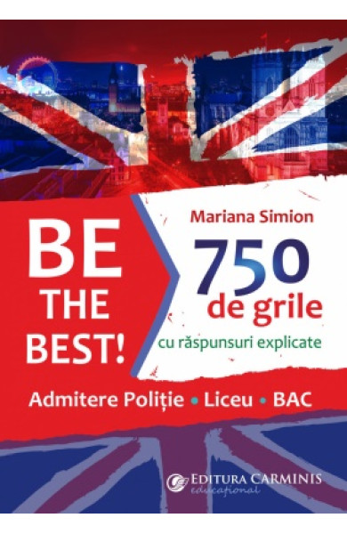 Be the Best! 750 de grile (Admitere politie. Liceu. BAC) Be the Best! 750 de grile (Admitere politie. Liceu. BAC)