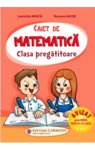 Caiet de Matematica pentru Clasa Pregatitoare Caiet de Matematica pentru Clasa Pregatitoare
