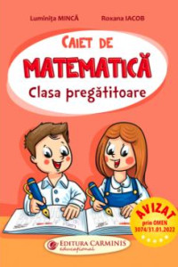 Caiet de Matematica pentru Clasa Pregatitoare Caiet de Matematica pentru Clasa Pregatitoare