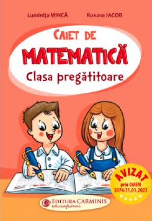 Caiet de Matematica pentru Clasa Pregatitoare Caiet de Matematica pentru Clasa Pregatitoare