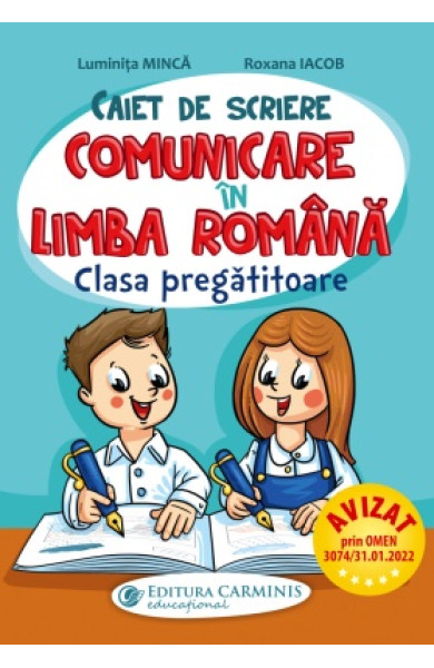 Caiet de Scriere. Comunicare in Limba Romana. Clasa pregatitoare Caiet de Scriere. Comunicare in Limba Romana. Clasa pregatitoare