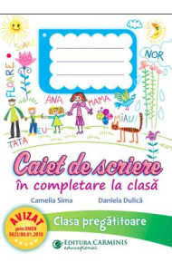 Caiet de scriere în completare la clasă. Clasa pregătitoare