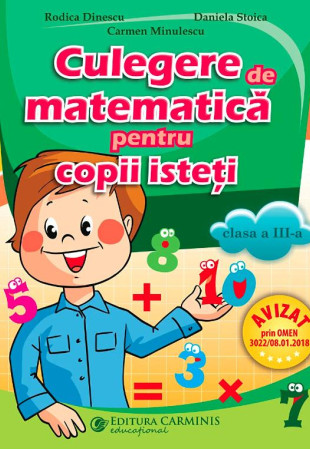 Culegere pentru copii isteti. Matematica - Clasa a 3-a Culegere pentru copii isteti. Matematica - Clasa a 3-a