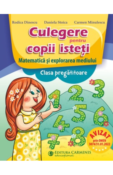 Culegere pentru copii isteti. Matematica si explorarea mediului. Clasa pregatitoare Culegere pentru copii isteti. Matematica si explorarea mediului. Clasa pregatitoare