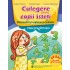 Culegere pentru copii isteti. Matematica si explorarea mediului. Clasa pregatitoare