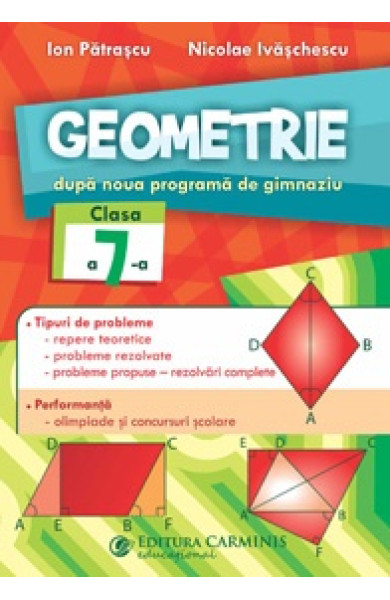GEOMETRIE - Clasa a 7-a (DUPĂ NOUA PROGRAMĂ DE GIMNAZIU) GEOMETRIE - Clasa a 7-a (DUPĂ NOUA PROGRAMĂ DE GIMNAZIU)