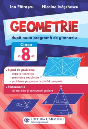 GEOMETRIE - Clasa a 8-a (DUPĂ NOUA PROGRAMĂ DE GIMNAZIU) GEOMETRIE - Clasa a 8-a (DUPĂ NOUA PROGRAMĂ DE GIMNAZIU)