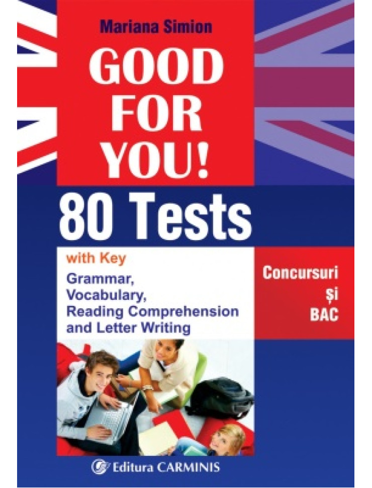 Good for you! 80 Tests. Concursuri si BAC