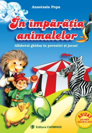 In imparatia animalelor. Alfabetul ghidus in povestiri si jocuri. Clasa 1