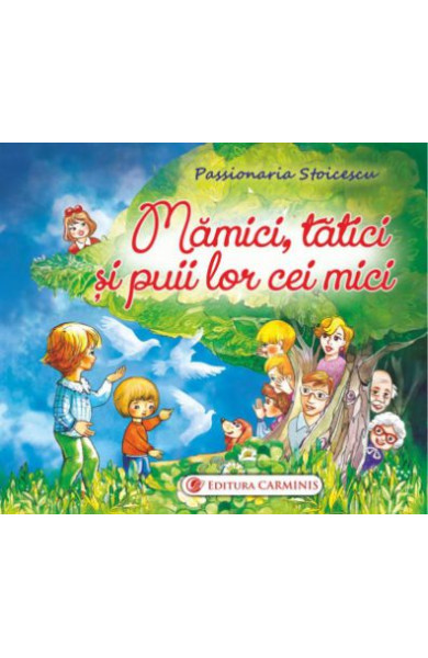 Mamici, tatici si puii lor cei mici Mamici, tatici si puii lor cei mici