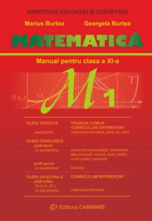 Manual Matematica Clasa a 11-a (M1) Manual Matematica Clasa a 11-a (M1)